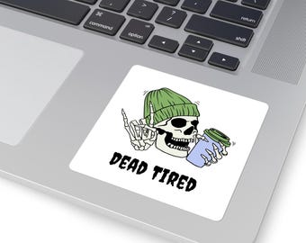 Square Stickers Dead Tired Skeleton Sticker Halloween Decor Spooky Laptop Decor Funny Skeleton Decals Goth Sticker Set