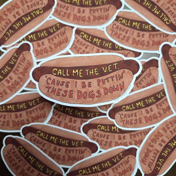 Perro caliente - llámame el veterinario que sacrifica a estos perros - calcomanía para parachoques de computadora portátil