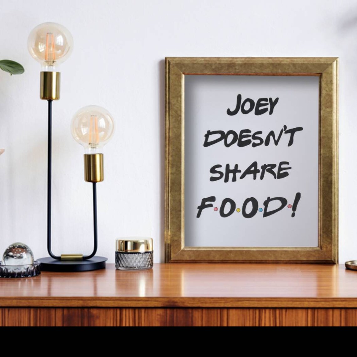 Joey Doesn't Share Food Friends TV Show Quote Handmade  Etsy