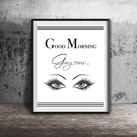 Good Morning Good Morning Print Gorgeous Printable Eyes Etsy