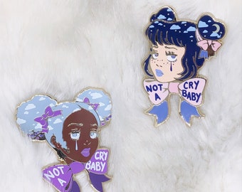 Not A Cry Baby enamel pin
