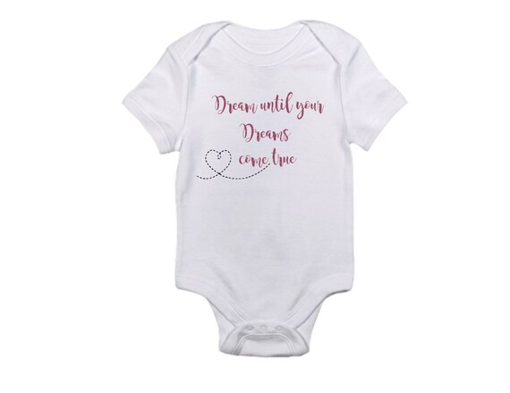 Dream Until Your Dreams Come True Onesie Sweet Baby Dreams Etsy
