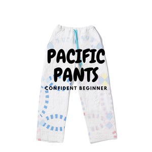 Quilt Pant PDF Sewing Pattern | The Pacific Pant | Unisex XS-5X | Size 0-32 |