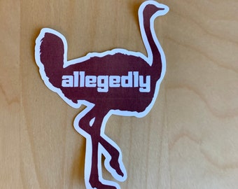 Allegedly Sticker - Funny Ostrich Decal Sticker For Car Or