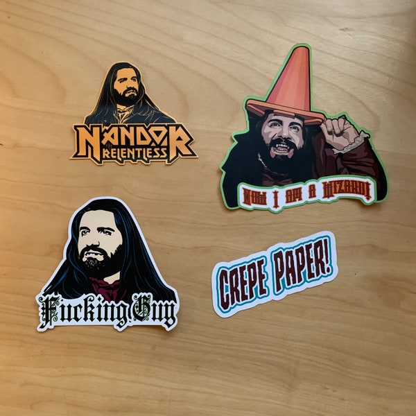 What We Do in the Shadows Vinyl Stickers or Magnets - Set of 4 - Nandor the Relentless, Nandor the Wizard, F*cking Guy, Crepe Paper!