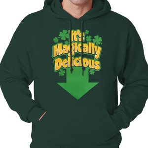 It&#39;s Magically Delicious Irish Shamrock Hoodie #1664