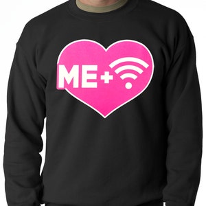 Me + Wifi = &lt;3 Adult Mens Crewneck Sweatshirt #1926