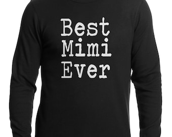 Best Mimi Ever Thermal Shirt