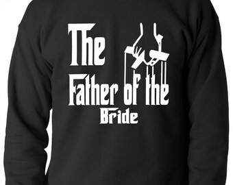 The Father of the Bride Funny Adult Mens Crewneck Sweatshirt #B536