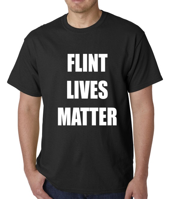 Flint Michigan Lives Matter Mens Tshirt 1811 | Etsy