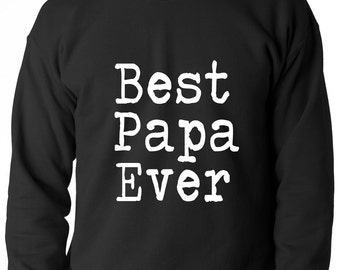 Best Papa Ever Adult Mens Crewneck Sweatshirt #2086