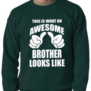Awesome Brother Adult Mens Crewneck Sweatshirt #2059