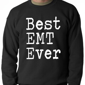 Best EMT Ever Adult Mens Crewneck Sweatshirt #2095