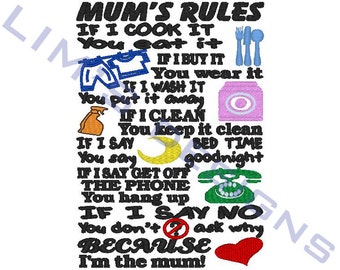 Mum's Rules - saying - machine embroidery design- 3 sizes 5x7", 6x10", 8x12"