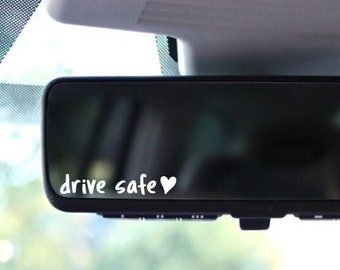 Drive Safe Mirror Decal / Rearview Mirror Car Decals / Vinyl Decal / Gift For Her / Gift For Him / Car Mirror Decal