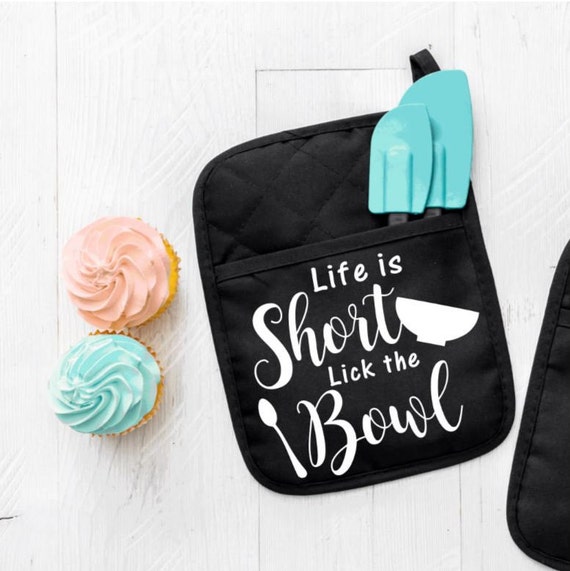 Life is Short Lick the Bowl / Funny Pot Holders / Oven Mitts / Kitchen  Decor 