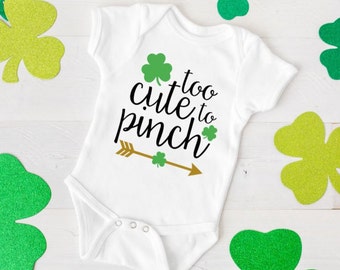 Too Cute To Pinch / Funny Baby Bodysuit / St. Patrick's Day / Shamrock Bodysuit