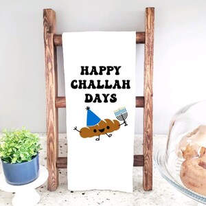 Happy Challah Days Towel / Flour Sack Kitchen Towel / Funny Kitchen Towel / Kitchen Towel Decor / Hanukkah Towel Decor