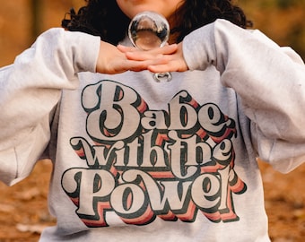 Babe with the Power Fleece Lined Crewneck Sweatshirt | Labyrinth & Bowie