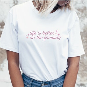 Golf SVG | Golf PNG|  Life is Better on the Fairway | Custom Digital Design for Golfers, Womens Golf Shirt Design