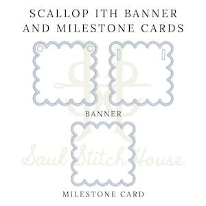 Puede incluir: Banner y tarjetas de hitos festoneados ITH con tres formas cuadradas de bordes festoneados. La forma superior izquierda tiene dos agujeros circulares, la superior derecha dos ranuras verticales y la inferior es sólida. Texto: SCALLOP ITH BANNER AND MILESTONE CARDS, BANNER, MILESTONE CARD y Saul Stitch House.