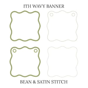 May include: Four square-shaped designs with wavy edges and rounded corners are displayed against a white background. The text "ITH WAVY BANNER" and "BEAN & SATIN STITCH" are printed above and below the designs. Two designs have a solid green border, and two are outlines.