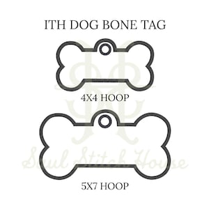 May include: Two black embroidered dog bone tags with a central hole for attachment. The top tag is labeled 4x4 HOOP and the bottom tag is labeled 5x7 HOOP. The text ITH DOG BONE TAG appears at the top of the image, and Soul Stitch House is visible.