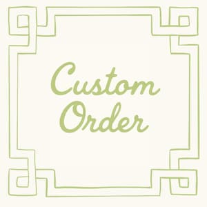Custom Orders