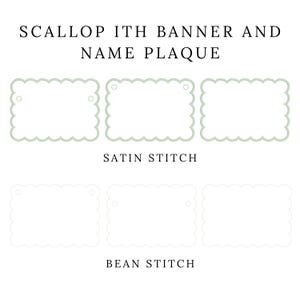 May include: Image features a design for a scalloped banner and name plaque. The design includes three scalloped rectangles with a light green border and a small hole at the top. The text "Satin Stitch" and "Bean Stitch" are also present.
