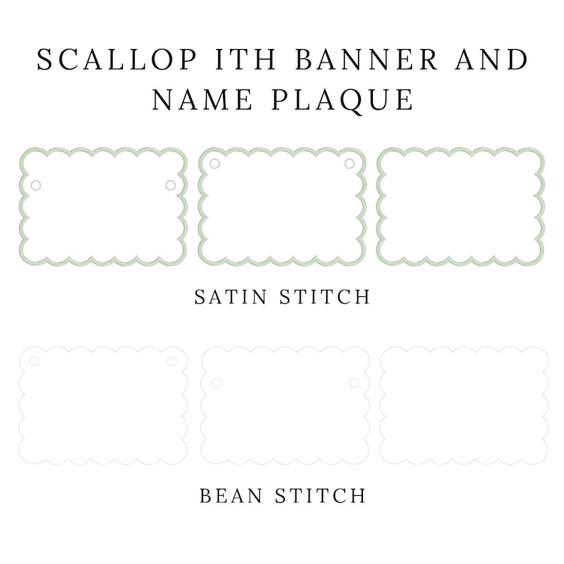 May include: Image features a design for a scalloped banner and name plaque. The design includes three scalloped rectangles with a light green border and a small hole at the top. The text "Satin Stitch" and "Bean Stitch" are also present.