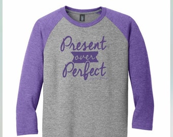 Present Over Perfect, Comfort Colors T-shirt,christian gifts,choose joy,comfort colors,aim up living