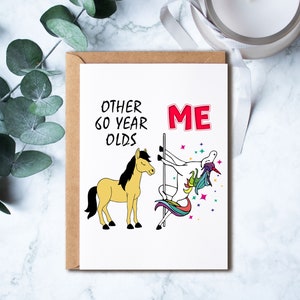 Funny 60th Card, 60th Happy Birthday Card, 60th Decorations, Unicorn 60th Card, Ideal Gift For You, 60th Birthday, 60th Gift For Her