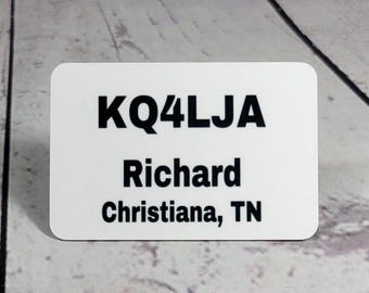 Amateur Radio Operator Name Badge with Callsign   /   Amateur Radio Custom Call Sign Badge   /   Ham Radio Personalized Callsign Badge