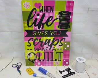 When Life Gives You Scraps, Make a Quilt, Pink, Sewing Room Sign, Sewing Decor, Metal Sign, Sewing Sign, gift idea, craft, craft room