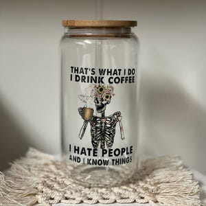 That what i do | I hate people | IDGAF| Beer Can Glass