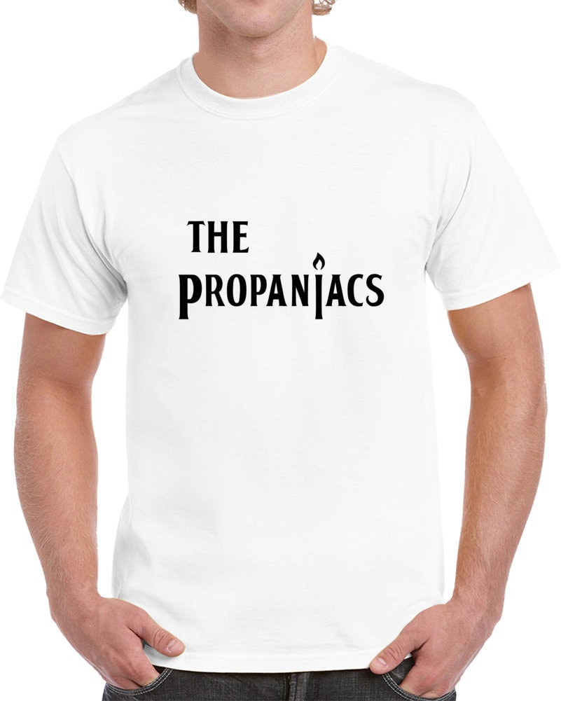 The Propaniacs T Shirt