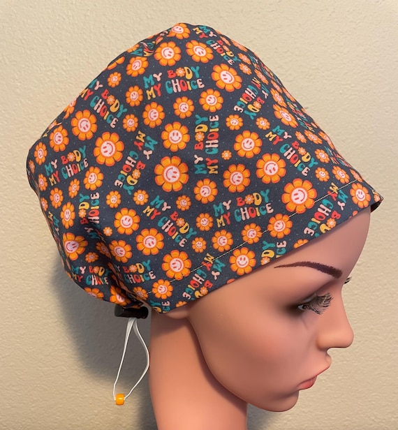 Women's Surgical Cap, Scrub Hat, Chemo Cap,  My Body My Choice