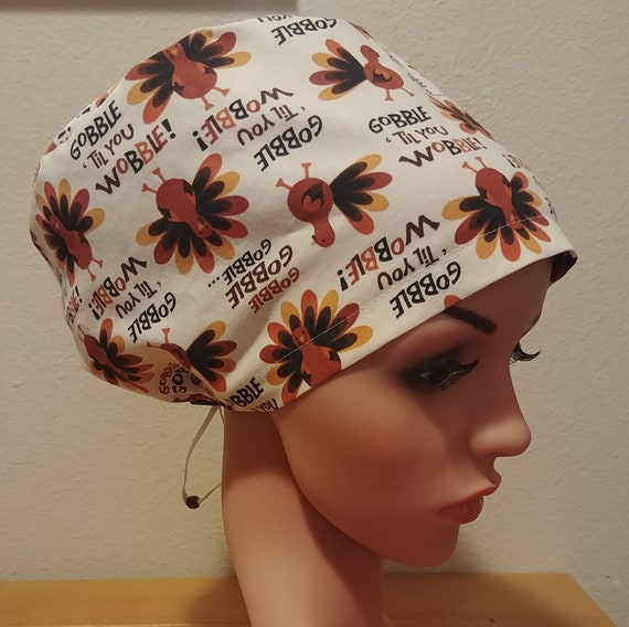 Women's Surgical Cap, Scrub Hat, Chemo Cap, Gobble till you Wobble