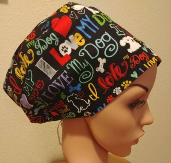 Women's Surgical Cap, Scrub Hat, Chemo Cap, I LOVE MY DOG