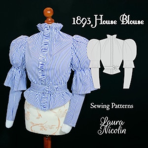 May include: A blue and white striped blouse with a ruffled collar and puffed sleeves. The blouse is cinched at the waist with a belt and has a bow detail. The image also includes a line drawing of the blouse, labelled "1893 House Blouse" and "Sewing Patterns Laura Nicolin".