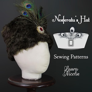 May include: A brown fur hat with a peacock feather and a jeweled pin. The hat is on a white mannequin head. A black and white illustration of the hat is shown with the text "Nosferatu's Hat Sewing Patterns Laura Nicolin".