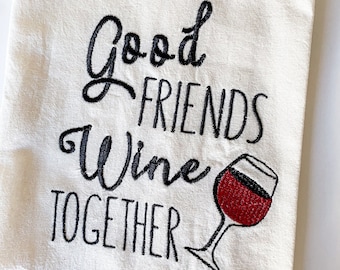 Funny Wine Tea Towel, Embroidered Hostess Gift