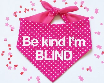 ANY COLOUR Blind Dog Bandana Be Kind I'm Blind Polka Dot Collar Accessories
