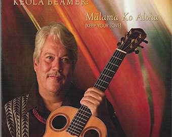 Keola Beamer-Malama Ko Aloha