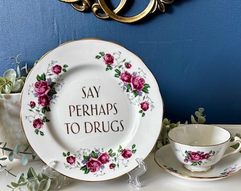 Decorative Plate - Say Perhaps To Drugs - Just Say Maybe - Unique Stoner Gift - Funny Present for Pot Head Friends - 420 Humor
