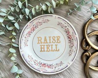 Decorative Plate - Raise Hell - Unique Gift For Feminist Friend - Funny Troublemaker Present For Her - Gallery Wall Art - Shelf Styling