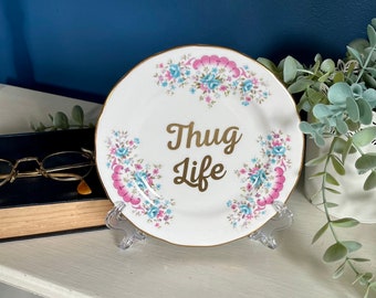 Decorative Plate - Thug Life Wall Art - Funny Present Friends - Unique Home Decor - Rude Dishes - Housewarming Gift
