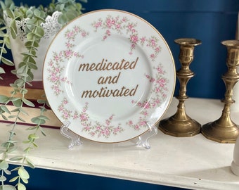 Decorative Plate - Medicated & Motivated - Funny Gift for ADHD Friends - Mental Health Awareness - Adult ADD - Social Anxiety - Anxious AF