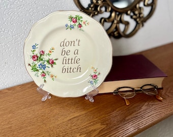 Decorative Plate - Don't Be A Little Bitch - Funny Rude Gift Idea - Sassy Vintage China - Swearing Wall Decor for Adults - Swearing Present