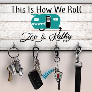 This Is How We Roll Personalized Key Ring Holder, Motor Home Trailer RV Camper Key Hanger, Key Rack, Custom Housewarming Gift, Wall Mount image 1